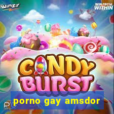 porno gay amsdor